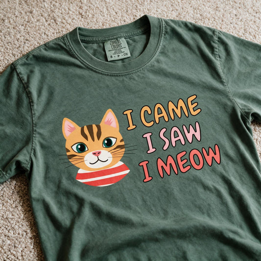 Comfort Colors I Came I Saw I Meow T-Shirt Moss Color Size S